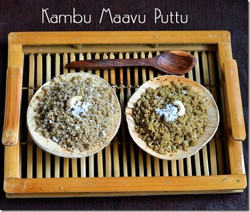 Kambu maavu puttu recipe