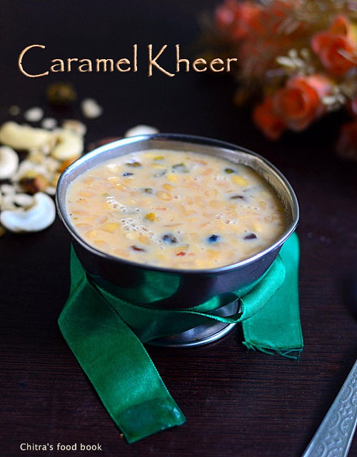 Caramel Payasam/Kheer recipe